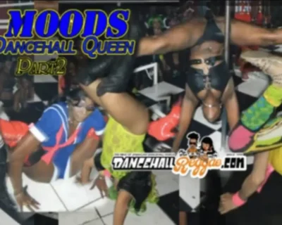 Moods Dancehall Queen Pt.2